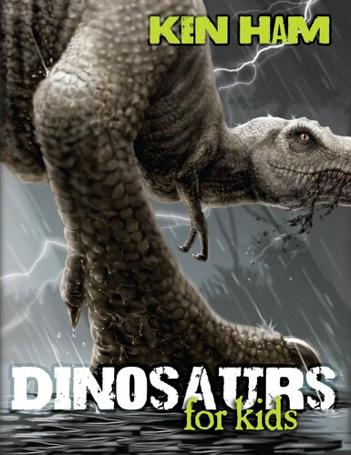 Dinosaurs For Kids Ken Ham