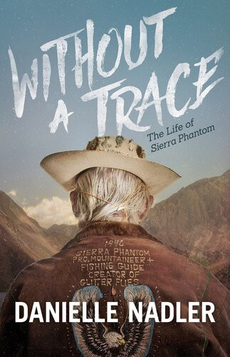 Without A Trace The Life Of Sierra Phantom Danielle Nadler