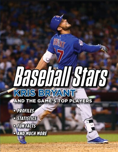 Baseball Stars Kris Bryant And The Games Top Players Triumph Books