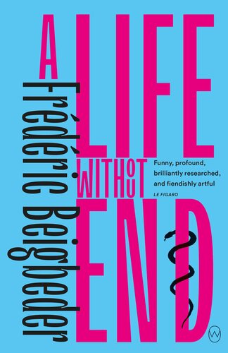 A Life Without End Frdric Beigbeder