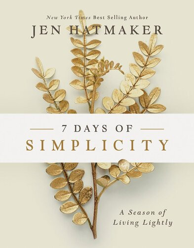 7 Days Of Simplicity Jen Hatmaker