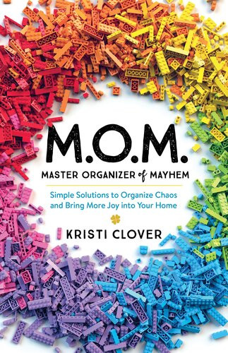 Mommaster Organizer Of Mayhem Kristi Clover
