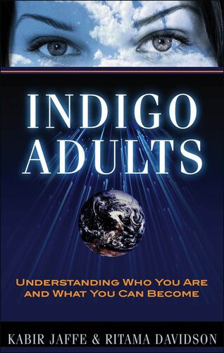 Indigo Adults Understanding Who You Are And What You Can Become Kabir Jaffe Ritama Davidson