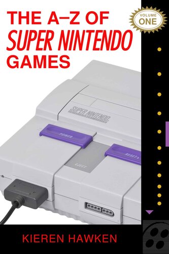 The Az Of Super Nintendo Games Volume 1 Kieren Hawken