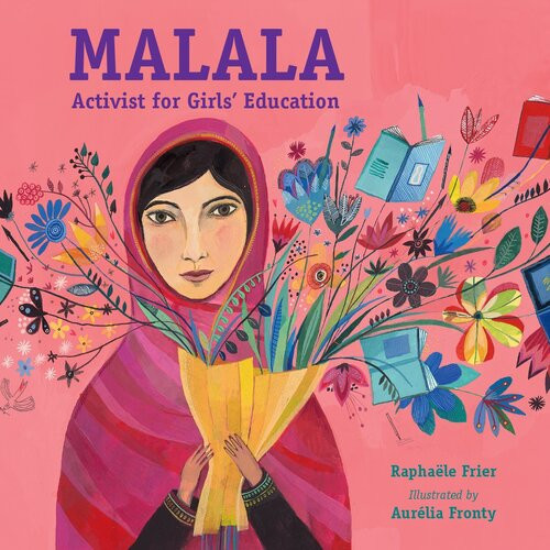 Malala Activist For Girls Education Aurélia Fronty Raphaele Frier