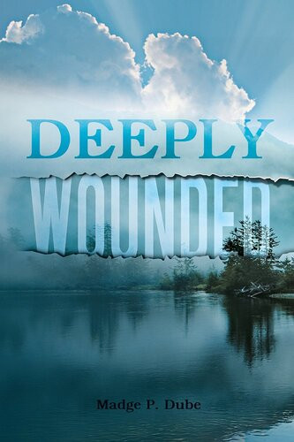 Deeply Wounded Madge P Dube