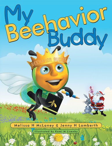 My Beehavior Buddy Jenny H Lamberth Melissa H Mclaney