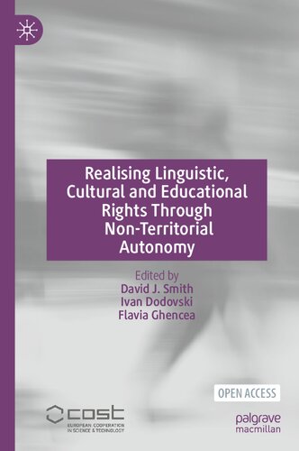 Realising Linguistic Cultural And Educational Rights Through Nonterritorial Autonomy David J Smith
