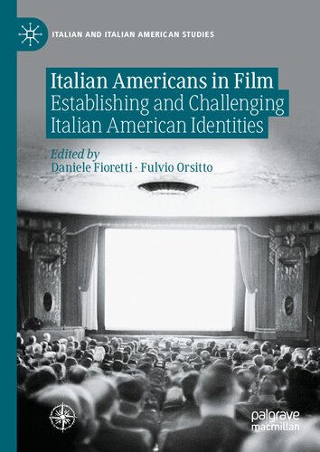 Italian Americans In Film Establishing And Challenging Italian American Identities Daniele Fioretti