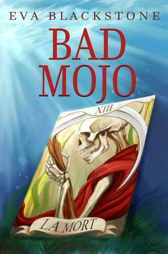 Bad Mojo Eva Blackstone