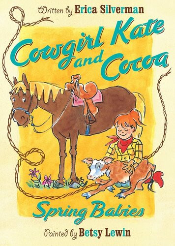 Cowgirl Kate And Cocoa Spring Babies Erica Silverman