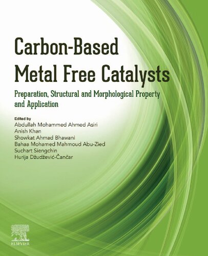 Carbonbased Metal Free Catalysts Preparation Structural And Morphological Property And Application Asiri Ama