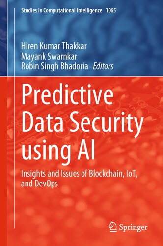 Predictive Data Security Using Ai Insights And Issues Of Blockchain Iot And Devops Hiren Kumar Thakkar