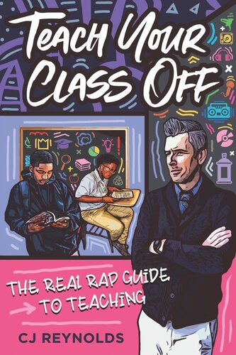 Teach Your Class Off The Real Rap Guide To Teaching C J Reynolds