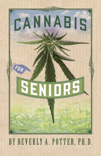 Cannabis For Seniors Beverly A Potter