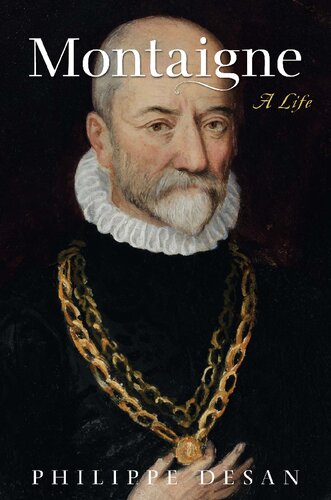 Montaigne A Life Philippe Desan Steven Rendall Lisa Neal