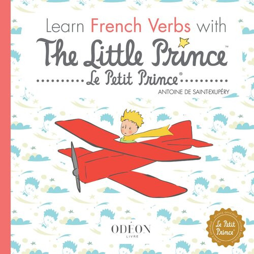 Learn French Verbs With The Little Prince Antoine De Saintexupry