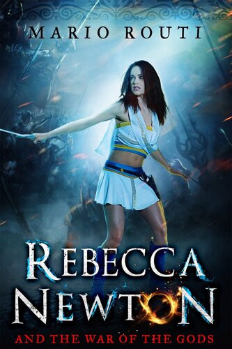 Rebecca Newton And The War Of The Gods Mario Routi