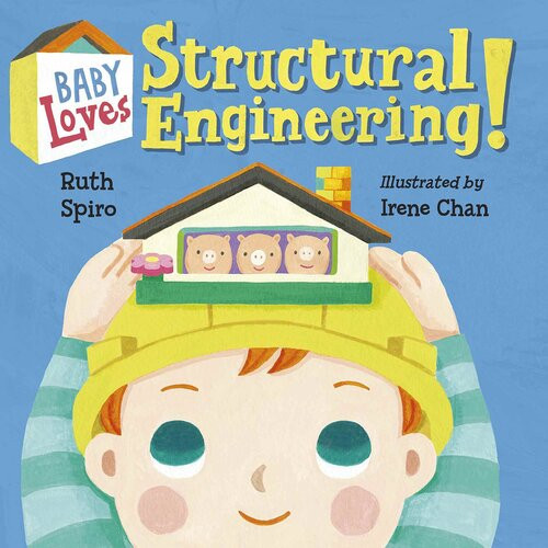 Baby Loves Structural Engineering Ruth Spiro Irene Chan