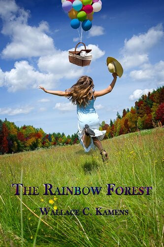 The Rainbow Forest Wallace C Kamens