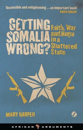 Getting Somalia Wrong African Arguments Mary Harper
