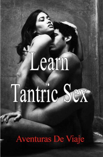 Learn Tantric Sex Aventuras De Viaje