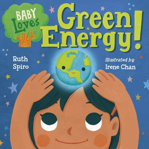 Baby Loves Green Energy Ruth Spiro Irene Chan