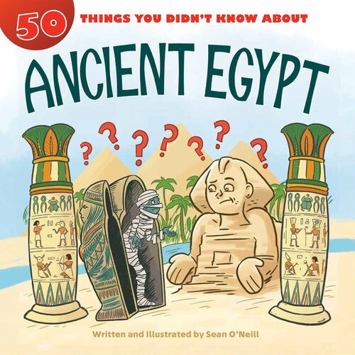 50 Things You Didnt Know About Ancient Egypt Sean Oneill