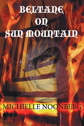 Beltane On Sun Mountain Michielle Noonberg