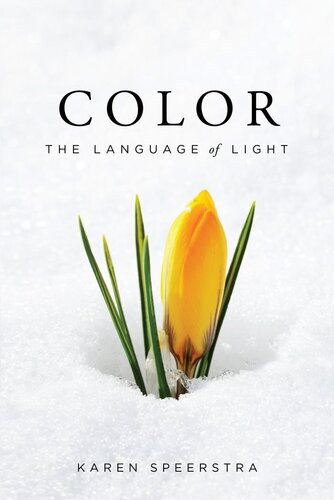 Color The Language Of Light Karen Speerstra
