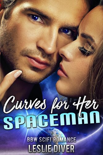 Curves For Her Spaceman Leslie Diver