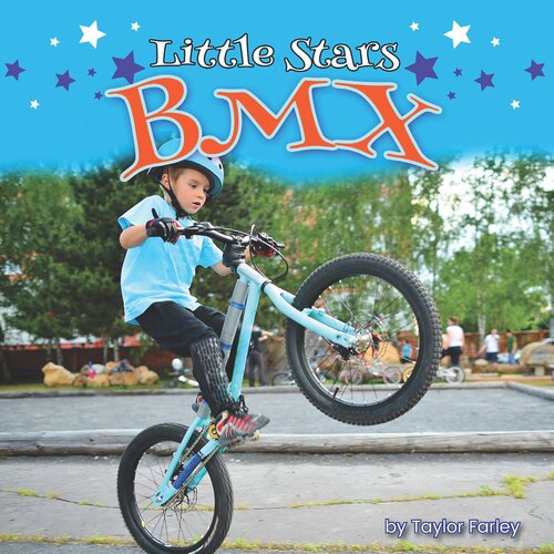 Little Stars Bmx Bikes Readalong Ebook Taylor Farley