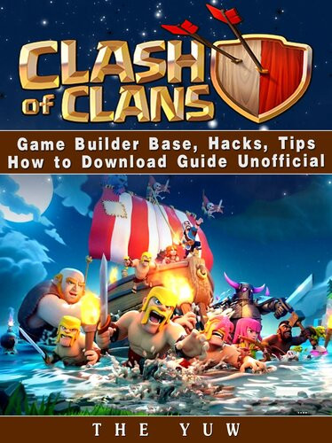 Clash Of Clans Game Builder Base Hacks Tips How To Download Guide Unofficial The Yuw