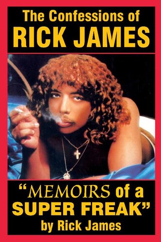 The Confessions Of Rick James Memoirs Of A Superfreak Rick James