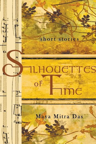 Silhouettes Of Time Maya Mitra Das