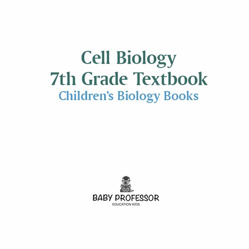 Cell Biology 7th Grade Textbook Baby Professor