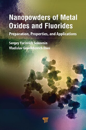 Nanopowders Of Metal Oxides And Fluorides Preparation Properties And Applications Sergey Sokovnin