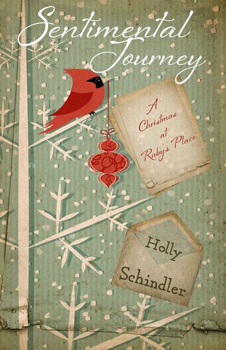 Sentimental Journey A Christmas At Rubys Place Holly Schindler