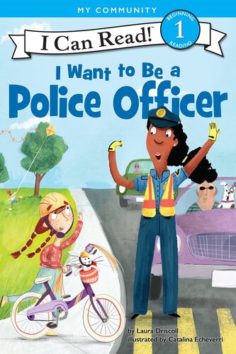 I Want To Be A Police Officer Readalong Ebook Laura Driscoll