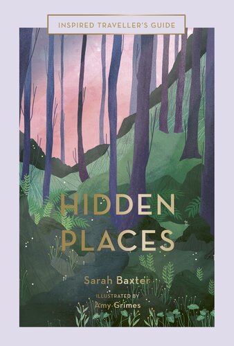 Inspired Travellers Guides 3 Hidden Places Sarah Baxter