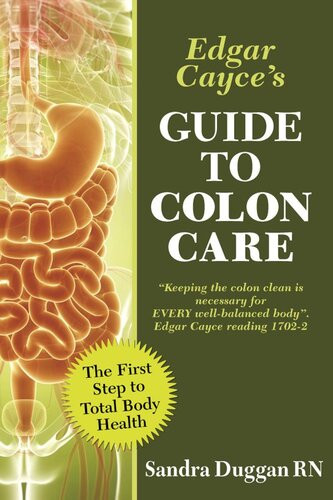 Edgar Cayces Guide To Colon Care Sandra Duggan