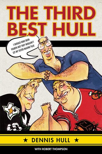 The Third Best Hull Dennis Hull Robert Thompson