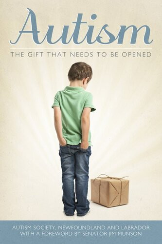 Autism The Gift That Needs To Be Opened Newfoundland And Labrador Autism Society