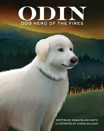 Odin Dog Hero Of The Fires Emma Bland Smith