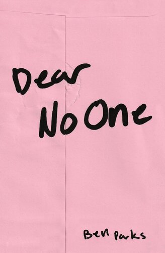 Dear No One A Collection Of Words Unsaid Ben Parks