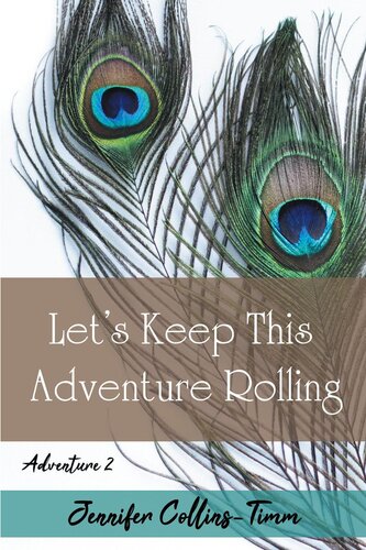 Lets Keep This Adventure Rolling Jennifer Collinstimm