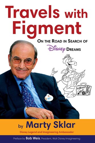 On The Road In Search Of Disney Dreams Marty Sklar