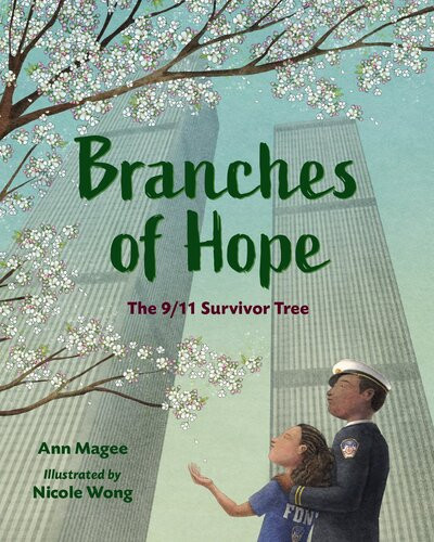 Branches Of Hope The 911 Survivor Tree Ann Magee Nicole Wong