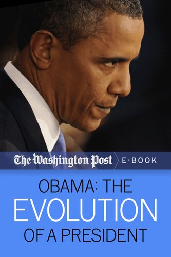 Obama The Evolution Of A President The Washington Post