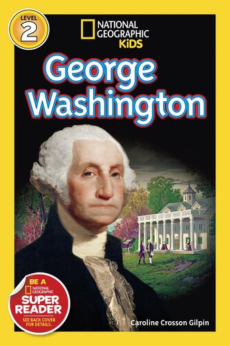 National Geographic Readers George Washington Readalong Ebook Caroline Crosson Gilpin